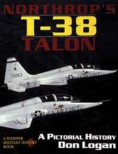 Northrop's T-38 TALON: A Pictorial History