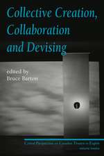 Collective Creation, Collaboration and Devising