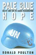 Pale Blue Hope: Death and Life in Asian Peacekeeping