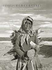 People of the Lakes: Stories of our Van Tat Gwich'in Elder/Googwandak Nakhwach Van Tat Gwichin