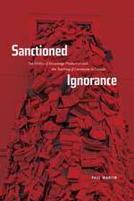 Sanctioned Ignorance: The Politics of Knowledge Production and the Teaching of the Literatures of Canada