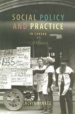 Social Policy and Practice in Canada: A History