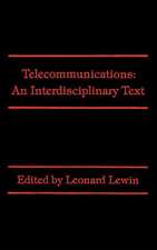 Telecommunications: An Interdisciplinary Text