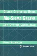 Design Centering Using Mu-SIGMA Graphics and System Simulation [With CD-ROM]