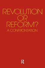 Revolution or Reform?: A Confrontation