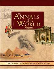 Annals of the World: James Ussher's Classic Survey of World History : Slipcase