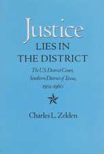 Justice Lies in the District: The U.S. District Court, Southern District of Texas, 1902-1960