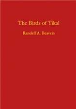 The Birds of Tikal