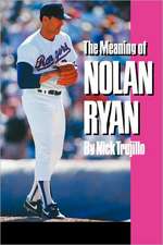 The Meaning of Nolan Ryan