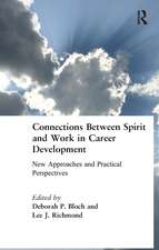 Connections Between Spirit and Work in Career Development: New Approaches and Practical Perspectives