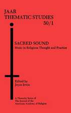 Sacred Sound: Music in Religious Thought and Practice