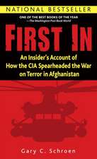 First in: An Insider's Account of How the CIA Spearheaded the War on Terror in Afghanistan