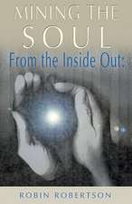 The Inside Out: Mining the Soul