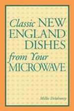 Delahunty, M: Classic New England Dishes from Your Microwave