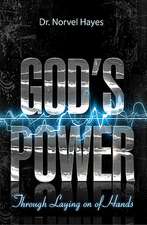 God's Power Through the Laying on of Hands