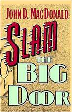 Slam the Big Door