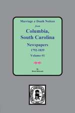 Marriage & Death Notices from Columbia, South Carolina Newspapers, 1792-1839