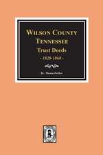 Wilson County, Tennessee Trust Deed Books EE-NN, 1828-1868.