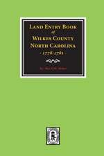 Wilkes County, North Carolina Land Entry Book, 1778-1781.