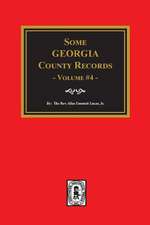 Some Georgia County Records, Volume #4