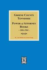 Greene County, Tennessee Power of Attorney Books, 1806-1904.