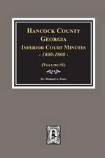 Hancock County, Georgia Inferior Court Minutes, 1800-1808.