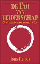 De Tao Van Leiderschap: Strategieen Voor de Nieuwe Tijd = The Tao of Leadership