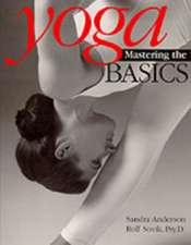 Yoga: Mastering the Basics