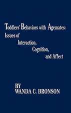 Toddlers' Behaviors with Agemates: Issues of Interaction, Cognition, and Affect