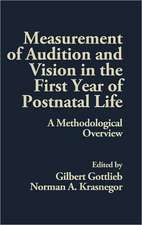 Measurement of Audition and Vision in the First Year of Postnatal Life: A Methodological Overview