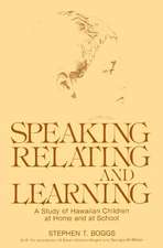 Speaking, Relating, and Learning: A Study of Hawaiian Children at Home and at School