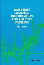 Time Series Analysis Identification and Adaptive Filtering: 