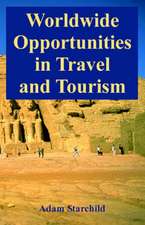 Worldwide Opportunities in Travel and Tourism