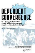 Dependent Convergence: The Struggle to Control Petrochemical Hazards in Brazil and the United States
