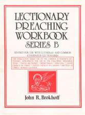 Lectionary Preaching Workbook, Series B