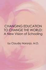 Changing Education to Change the World: A New Vision of Schooling