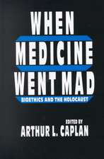 When Medicine Went Mad