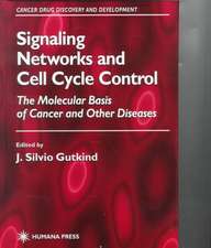 Signaling Networks and Cell Cycle Control: The Molecular Basis of Cancer and Other Diseases