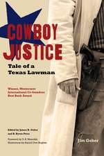 Cowboy Justice: Tale of a Texas Lawman