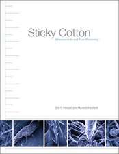 Sticky Cotton: Measurements and Fiber Processing