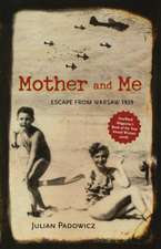 Mother and Me: Escape from Warsaw 1939