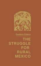 The Struggle for Rural Mexico