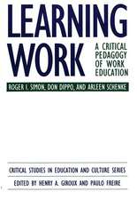 Learning Work: A Critical Pedagogy of Work Education