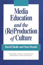 Media Education and the (Re)Production of Culture