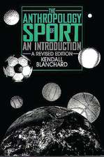 The Anthropology of Sport: An Introduction