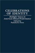 Celebrations of Identity: Multiple Voices in American Ritual Performance