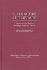 Literacy in the Library: Negotiating the Spaces Between Order and Desire