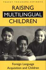 Raising Multilingual Children: Foreign Language Acquisition and Children