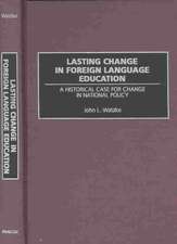 Lasting Change in Foreign Language Education: A Historical Case for Change in National Policy