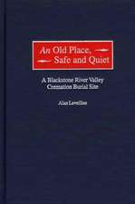 An Old Place, Safe and Quiet: A Blackstone River Valley Cremation Burial Site